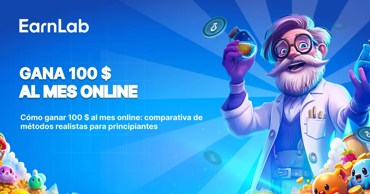 Cómo ganar 100 $ al mes online: 10 métodos realistas para principiantes