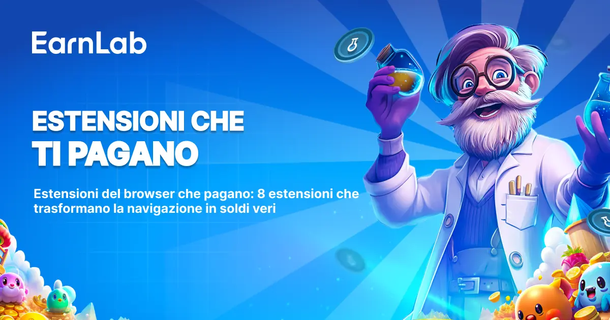 Estensioni del browser che pagano 2026: 8 estensioni che trasformano la navigazione in soldi veri