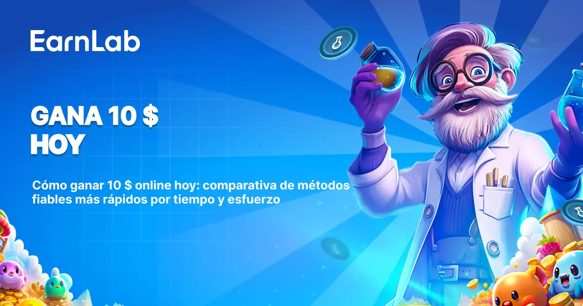 Gana 10 $ online hoy: los métodos más rápidos, en menos de 2 horas