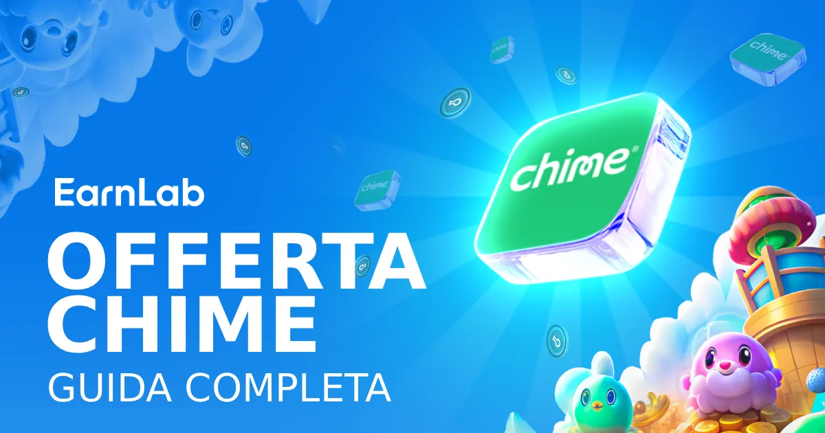 Offerta Chime: come completarla e guadagnare $270-300
