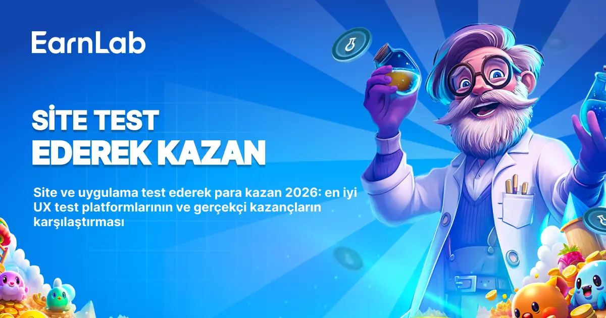 Site ve Uygulama Test Ederek Para Kazan: 2026'nın En İyi UX Test Platformları